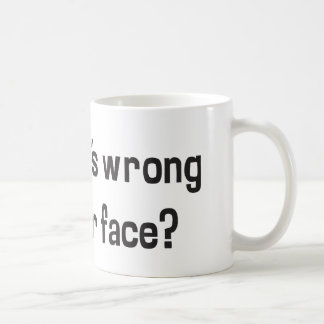 Ugh! Är vad fel med ditt ansikte? Kaffemugg