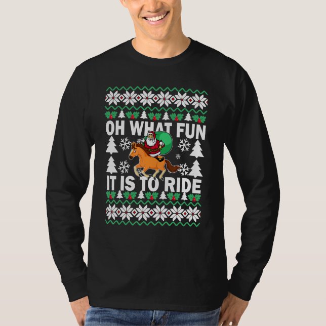 UGLY Christmas Oh What Fun It Is To Ride Horse   B T Shirt (Framsida)
