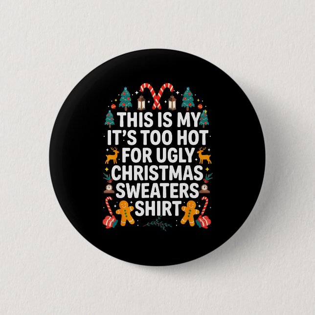 Ugly Christmas Sweaters Funny Too Hot Men Women  Knapp (Framsida)