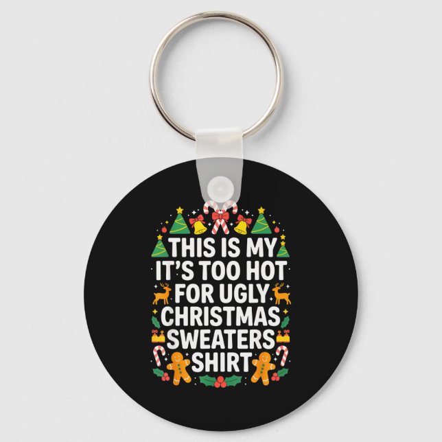 Ugly Christmas Sweaters Funny Too Hot  Nyckelring (Framsida)