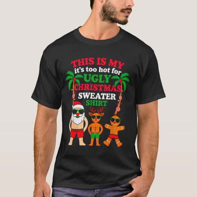 Ugly Christmas Too Hot Christmas  T Shirt (Framsida)
