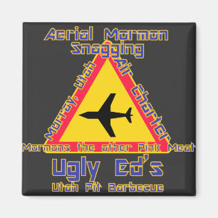 Ugly Ed's Aerial Mormon Snagging Utah Magnet