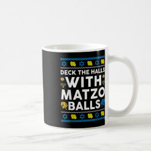Ugly Hanukkah Deck Hall with Matzo Boll Chanukah J Kaffemugg