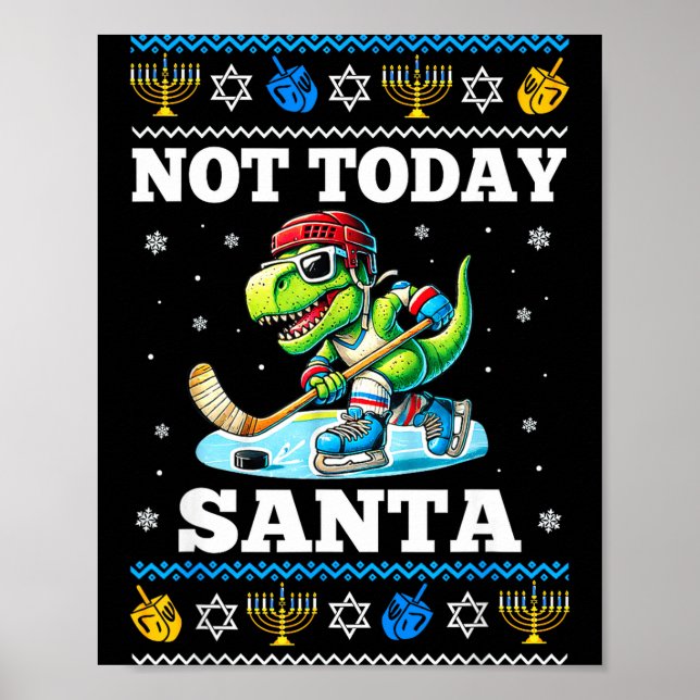 Ugly Hanukkah Sweater Not Today Santa Dinosaur Hoc Poster (Framsidan)