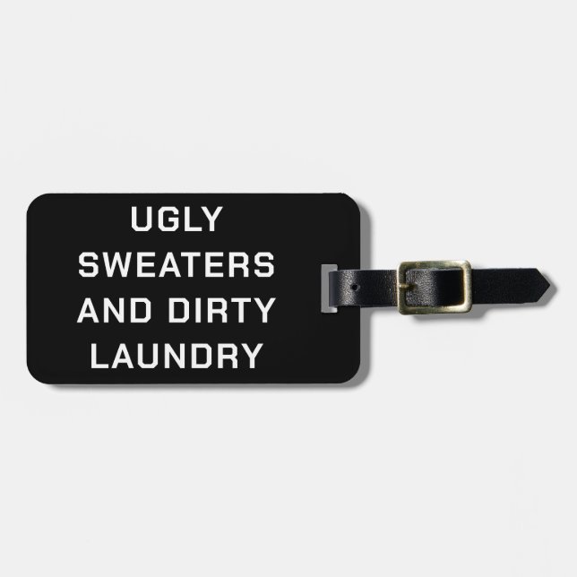 Ugly Sweaters and Dirty Tvätt - White on Black Bagagebricka (Horisontell Framsida)