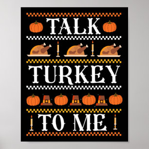 Ugly Thanksgiving Funny Prata Turkiet med mig Fall Poster