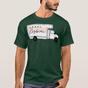 UHaul-lesbisk T Shirt