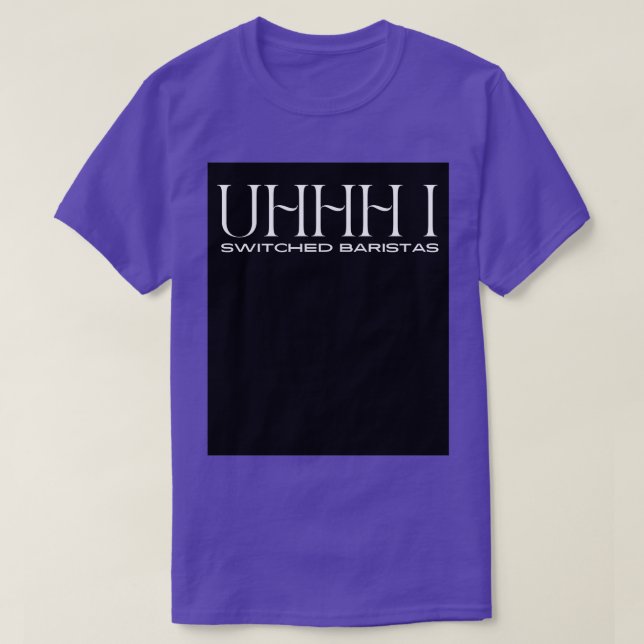 Uhh i bytt baristas 13 t shirt (Design framsida)