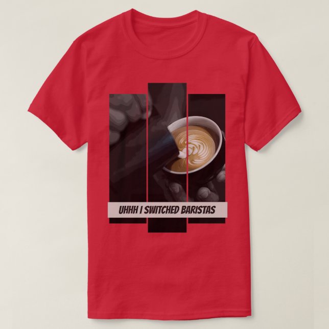 Uhh, jag bytte Baristas 12 T Shirt (Design framsida)