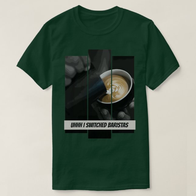 Uhh jag bytte Baristas 8 T Shirt (Design framsida)