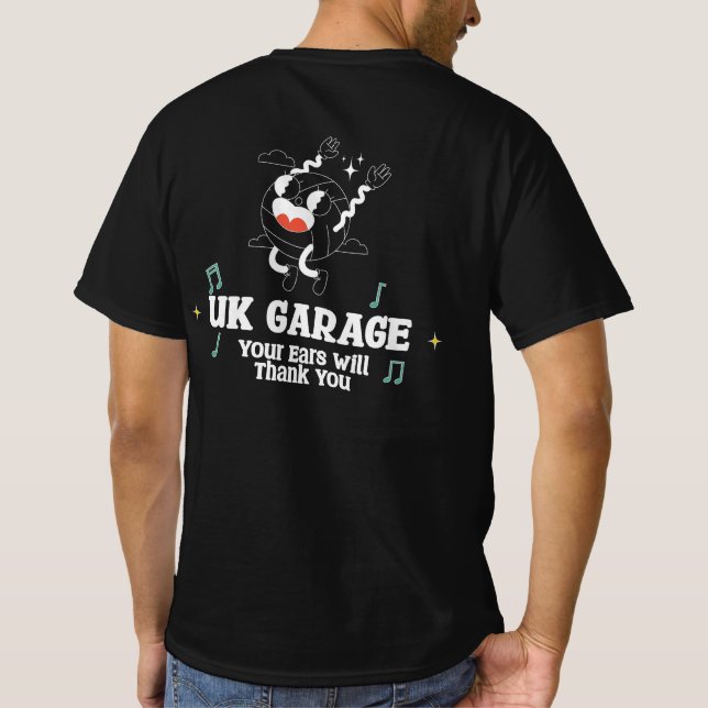 UK Garage Din Öron kommer att Tack T-shirt Mörk (Baksida)