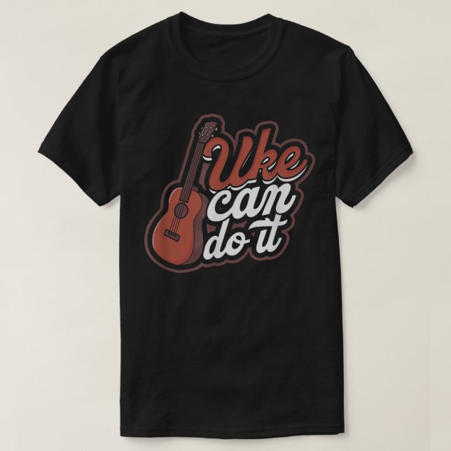 Uke can do it - Musician's Harmony and Classical M T Shirt (Design framsida)