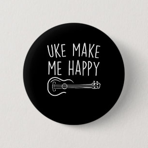 Uke make Me Lycklig Ukulele Acoustic Guitar Gift Knapp