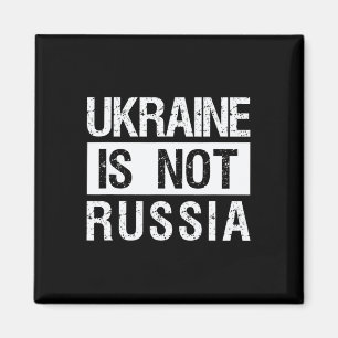 Ukraina är inte Ryssland - Stöd Ukraina och stoppa Magnet