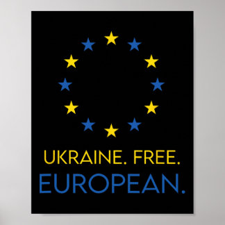 Ukraina. Fritt. Europeiskt. - Stöd framtiden i Eur Poster