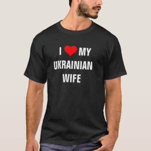 Ukraina: "I Kärlek min ukrainska fru" t-shirt