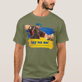 Ukraina Specialstyrkans motto: "Іду на ви!" T Shirt