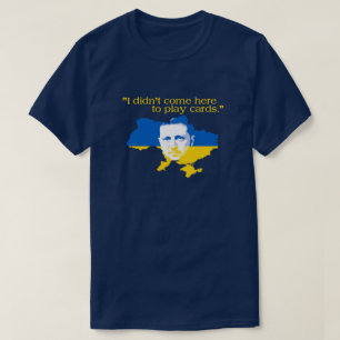 Ukrainas president Quote T Shirt