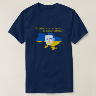 Ukrainas president Quote T Shirt