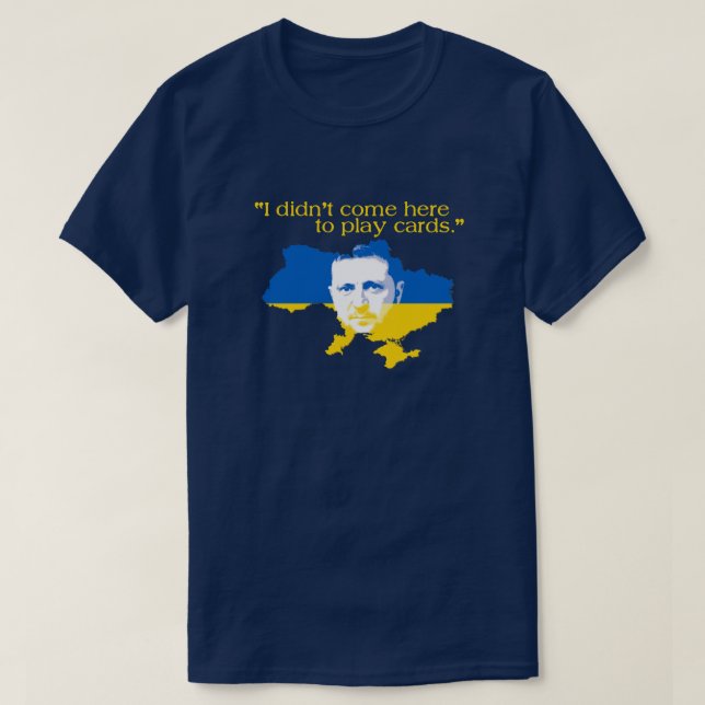 Ukrainas president Quote T Shirt (Design framsida)