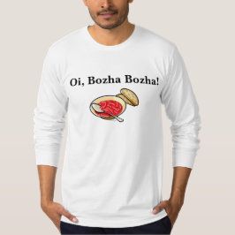 ukrainska Oi Bozha Bozha Borshch Shirt T Shirt