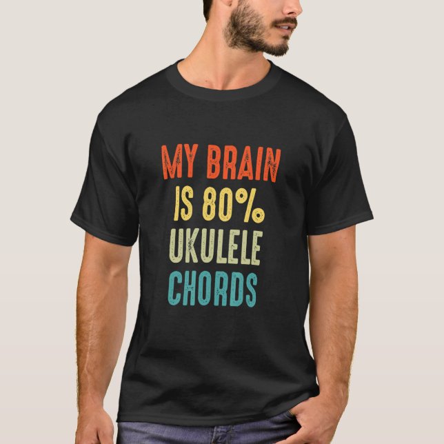ukulele chords  My Brain is 80 T Shirt (Framsida)