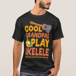 Ukulele Coola Grandpas Play Ukulele T Shirt