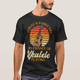 Ukulele Dagens prognos - 100 % chance of Ukulele T Shirt