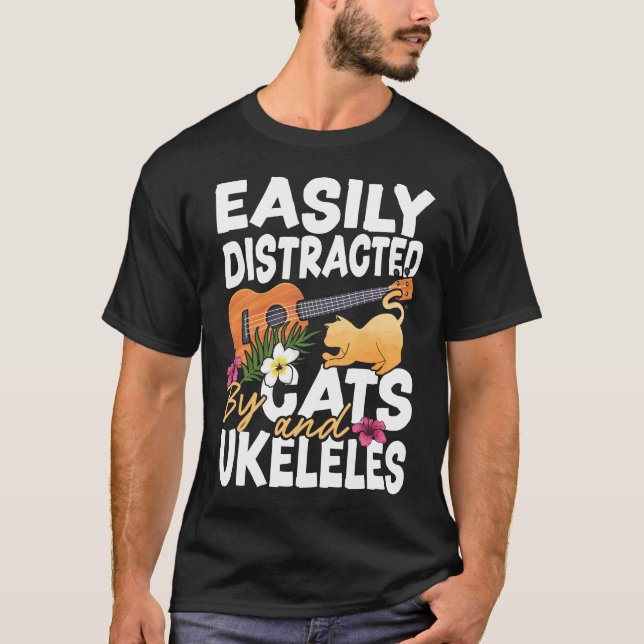 Ukulele har lätt distraherats av katter och ukulel t shirt (Framsida)
