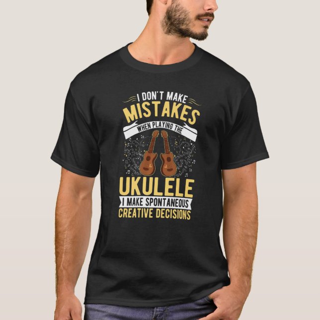 Ukulele Kreativ Decision Uke Ukulelist Ukulele P T Shirt (Framsida)
