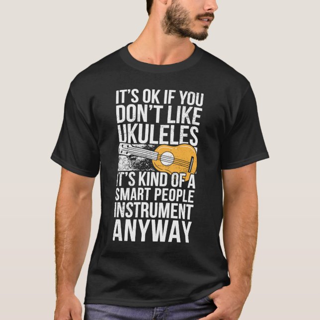 Ukulele Player I Smart People Instrument Ukulele T Shirt (Framsida)