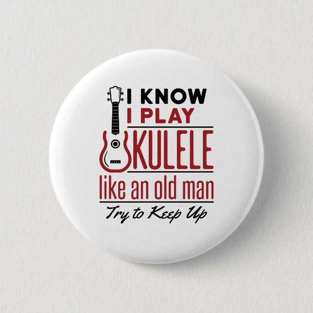 Ukulele Player Old Man fnyj Quote Uke Knapp (Framsida)
