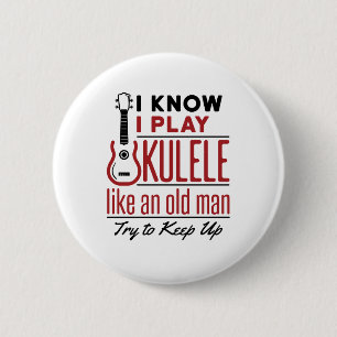 Ukulele Player Old Man fnyj Quote Uke Knapp