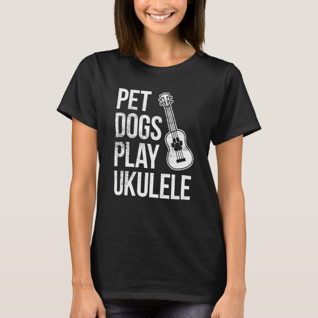 Ukulele Player Pet Hundar & Play Ukulele T Shirt (Framsida)