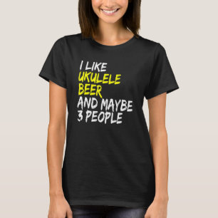 Ukulele säger att guitar musik jag gillar öl och u t shirt
