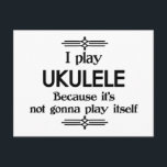 Ukulele - Spela själv Funny Deco Music Vykort<br><div class="desc">En lustig deko-stil svart och vit Ukulele-design som säger att jag spelar Ukulele för att den inte kommer att spela själv. Du kan ändra bakgrunden färg till vad du vill genom att gå in i anpassningsavsnittet. För både vuxnor och barn!</div>