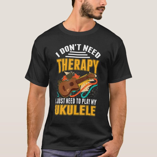 Ukulele Therapy Ukulele Player Ukulelist T Shirt (Framsida)