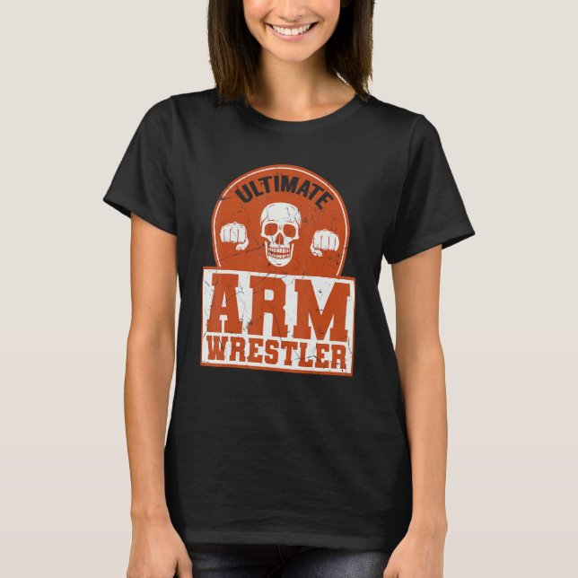 Ultimate Arm Wrestler Döskallar Bones Arm Wrestlin T Shirt (Framsida)