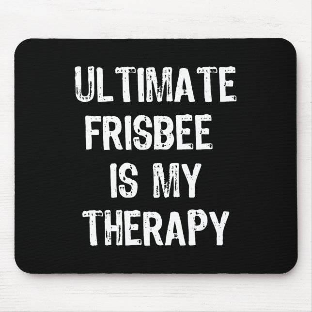 Ultimate Frisbee är min terapi Roligt present jul Musmatta (Framsidan)