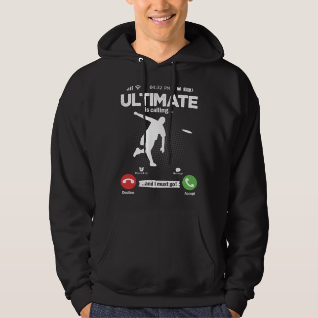 Ultimate Is Calling I Must Go Disc Golf Hobby Ulti Hoodie (Framsida)