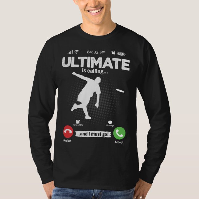 Ultimate Is Calling I Must Go Disc Golf Hobby Ulti T Shirt (Framsida)