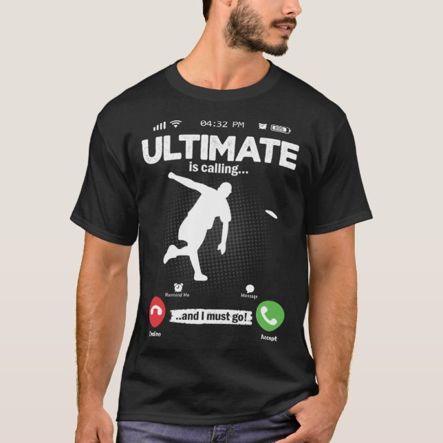 Ultimate Is Calling I Must Go Disc Golf Hobby Ulti T Shirt (Framsida)