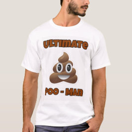 Ultimate Poo! T Shirt