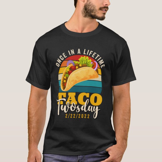 Ultimate Taco Twosday 2-22-2022 T Shirt (Framsida)