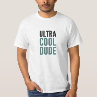 Ultra kall Dude Tee