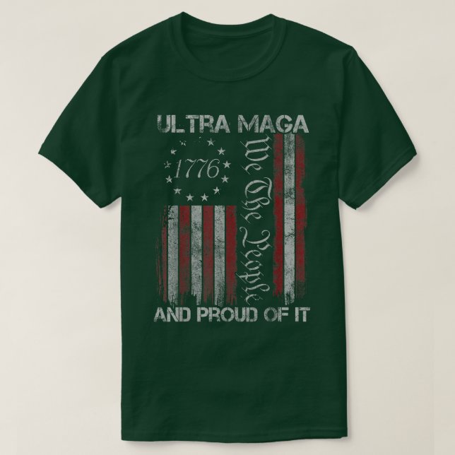 Ultra Maga, vi är människor och stolta över det. T Shirt (Design framsida)