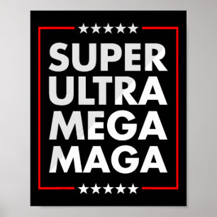 Ultra Mega Maga Trump Liberal Supporter Republican Poster