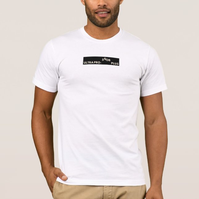 Ultra Pro-snob Plus T-Shirt (Framsida)