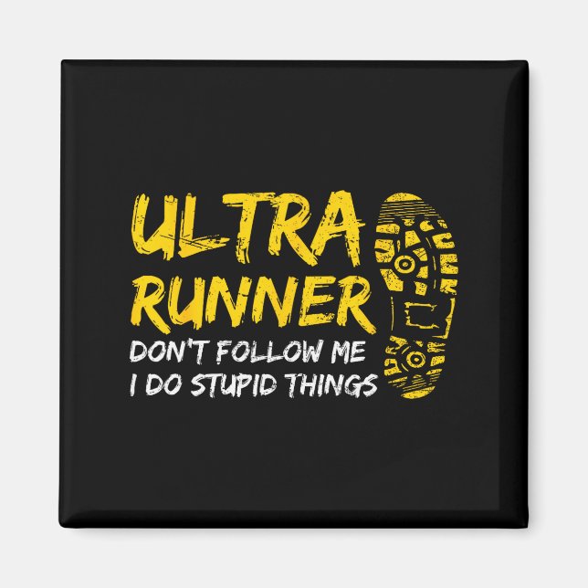 Ultra Runner Dont Follow Me I Do Stud Things Runni Magnet (Framsidan)