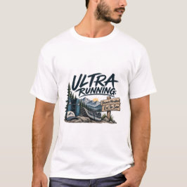 Ultralöpning För att Maraton Slutar för Tidigt Tra T Shirt